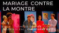 Instant théâtre - Mariage contre la montre